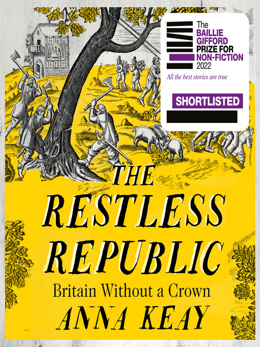 Title details for The Restless Republic by Anna Keay - Available